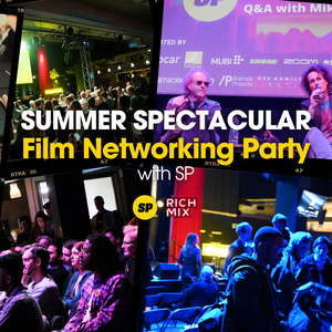 Image for SUMMER SPECTACULAR: FILM NETWORKING PARTY