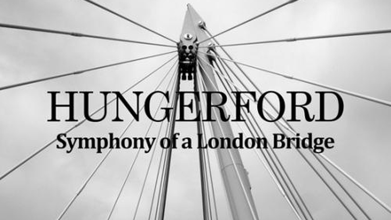 image for Hungerford: Symphony of a London Bridge