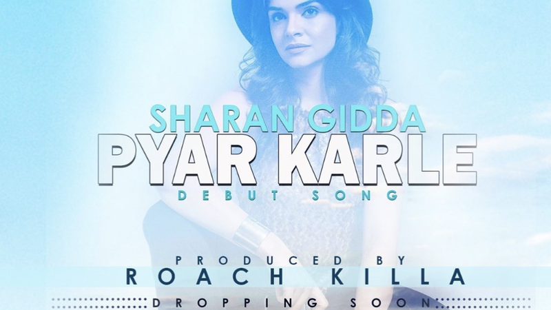 image for Pyar Karle  - by Sharan Gidda and Roach Killa