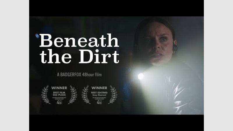 image for Beneath the Dirt - A 48hour Film Project film