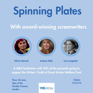 Image for Spinning Plates: with award-winning screenwriters Olivia Hetreed, Andrea Gibb and Line Langebek