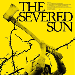 Image for The Severed Sun - Filmmaker roundtable and screening (Nottingham)