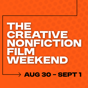 Image for The Creative Nonfiction Film Weekend